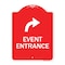 Signmission Event Entrance With Upper Right Arrow, Red & White Aluminum Architectural Sign, 18" H, RW-1824-24085 A-DES-RW-1824-24085 - alternate 1